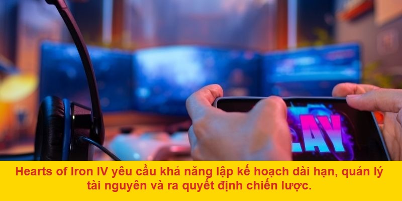 Lối chơi chiến thuật sâu sắc trong Hearts of Iron IV